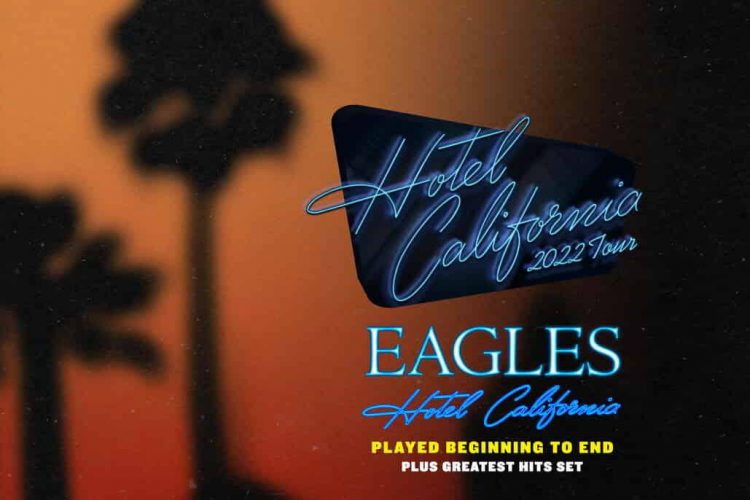 イーグルスの「Hotel California 2022 Tour」は 5月28日に MGMグランドガーデンアリーナで開催。